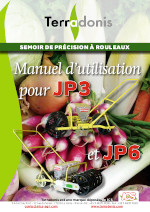 Catalogue Terradonis: Semoirs de prcision - Manuel JP3 JP6 (format PDF) - Cliquer ICI